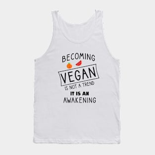 Becoming vegan is not a trend it is a awakening Tank Top